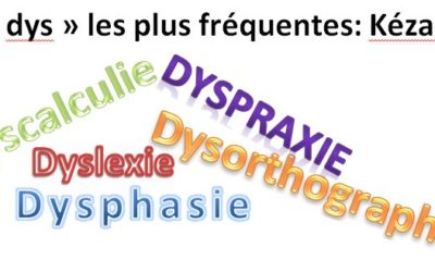 LES TROUBLES “DYS”